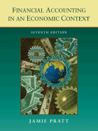 Financial Accounting in an Economic Context - Pratt, Jamie