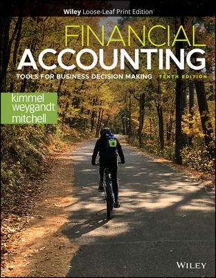 Financial Accounting: Tools for Business Decision Making - Kimmel, Paul D, and Weygandt, Jerry J, and Mitchell, Jill E