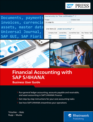 Financial Accounting with SAP S/4HANA: Financial Accounting with SAP S/4HANA - Tritschler, Jonas, and Walz, Stefan, and Rupp, Reinhard