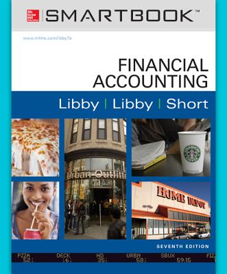 Financial Accounting - Libby, Robert, and Libby, Patricia, and Short, Daniel