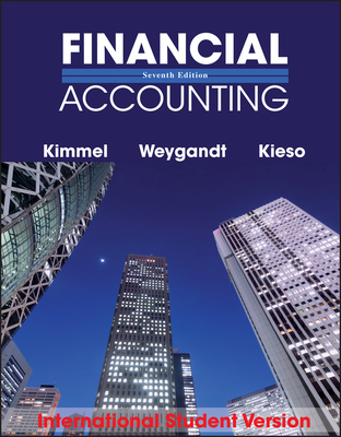 Financial Accounting - Kimmel, Paul D, PhD, CPA, and Weygandt, Jerry J, and Kieso, Donald E