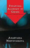 Financial Alchemy in Crisis: The Great Liquidity Illusion