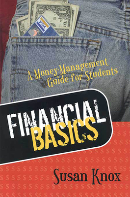 Financial Basics: Money-Management Guide for Students - Knox, Susan