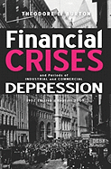 Financial Crises And Periods Of Industrial And Commercial Depression: 1902 Edition - Reprint 2009 - Burton, Theodore E