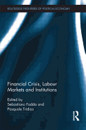 Financial Crisis, Labour Markets, and Institutions