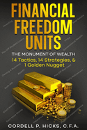 Financial Freedom Units: The Monument of Wealth