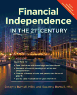 Financial Independence in the 21st Century-Life Insurance * Utilize the Infinite Banking Concept * Complement Your 401k-Retirement Planning With Permanent Whole Life Versus Term Or Universal-Cash Flow Banking-Create Financial Peace