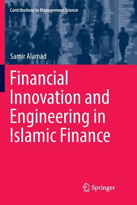 Financial Innovation and Engineering in Islamic Finance - Alamad, Samir