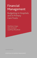 Financial Management: Budgeting in Hospitals and in Primary Care Trusts