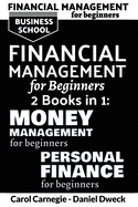 Financial Management for Beginners: 25 Rules To Manage Money And Life With Success + 25 Rules To Manage Your Money And Assets Like Rich People