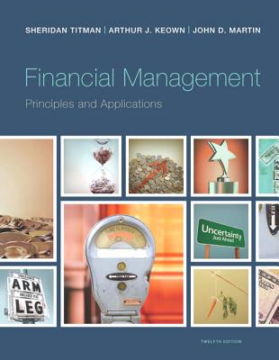 Financial Management with Myfinancelab Access Code: Principles and Applications - Titman, Sheridan, and Keown, Arthur J
