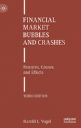 Financial Market Bubbles and Crashes: Features, Causes, and Effects