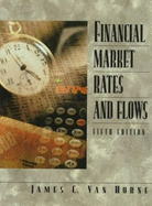 Financial Market Rates and Flows - Van Horne, James C