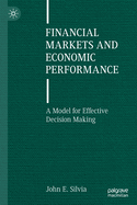 Financial Markets and Economic Performance: A Model for Effective Decision Making