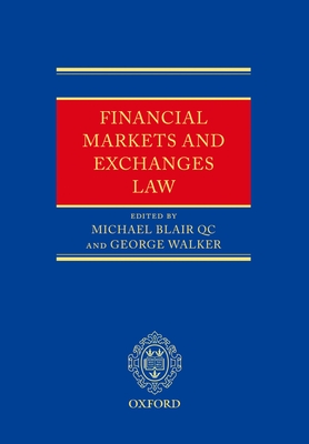 Financial Markets and Exchanges Law - Walker, George, MD (Editor), and Blair, Michael (Editor)