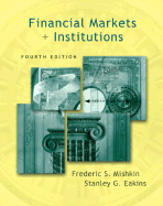 Financial Markets and Institutions - Mishkin, Frederic S, and Ehrenberg, Ronald G, and Eakins, Stanley G