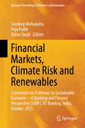 Financial Markets, Climate Risk and Renewables: Conference on Pathways to Sustainable Economy-A Banking and Finance Perspective (SEBF), IIT Bombay, India, October 2023