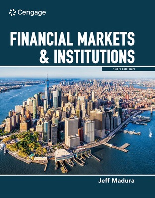 Financial Markets & Institutions - Madura, Jeff