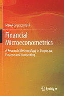 Financial Microeconometrics: A Research Methodology in Corporate Finance and Accounting