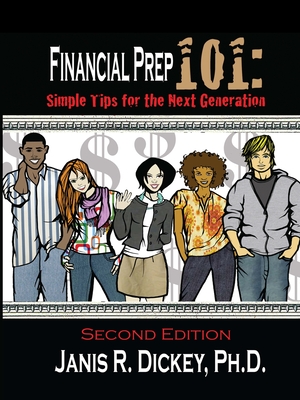 Financial Prep 101: Simple Tips for the Next Generation - Dickey, Janis R, and Corcoran, Lisa A (Designer)