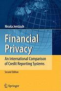 Financial Privacy: An International Comparison of Credit Reporting Systems