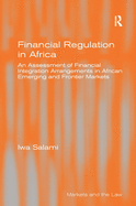 Financial Regulation in Africa: An Assessment of Financial Integration Arrangements in African Emerging and Frontier Markets