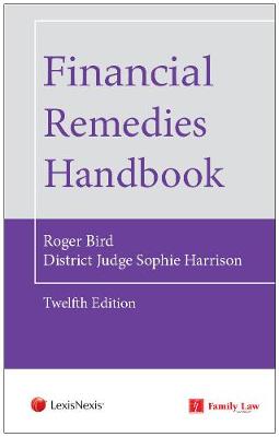 Financial Remedies Handbook 12th Edition - Bird, Roger, and Harrison, Sophie