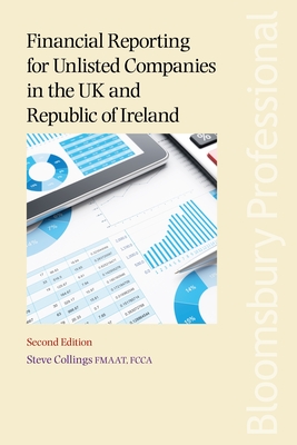 Financial Reporting for Unlisted Companies in the UK and Republic of Ireland - Collings, Steve