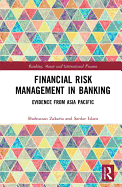 Financial Risk Management in Banking: Evidence from Asia Pacific