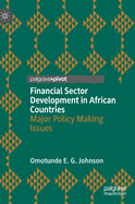 Financial Sector Development in African Countries: Major Policy Making Issues