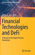 Financial Technologies and Defi: A Revisit to the Digital Finance Revolution