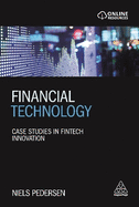 Financial Technology: Case Studies in Fintech Innovation