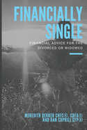 Financially Single: Financial Advice for the Divorced or Widowed