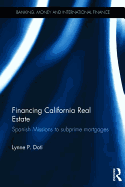 Financing California Real Estate: Spanish Missions to Subprime Mortgages