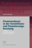 Finanzanalysen in Der Investitions- Und Finanzierungsberatung: Potential Und Problemadquate Systemuntersttzung