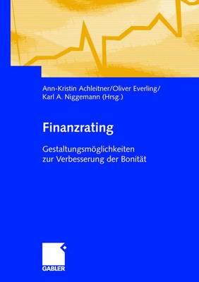 Finanzrating: Gestaltungsmoglichkeiten Zur Verbesserung Der Bonitat - Achleitner, Ann-Kristin (Editor), and Everling, Oliver (Editor), and Niggemann, Karl August (Editor)