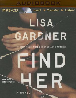 Find Her - Gardner, Lisa, and Potter, Kirsten (Read by)