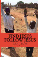 Find Jesus Follow Jesus: A Good Place to Be