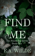 Find Me: The Poison Ivy Series Book One