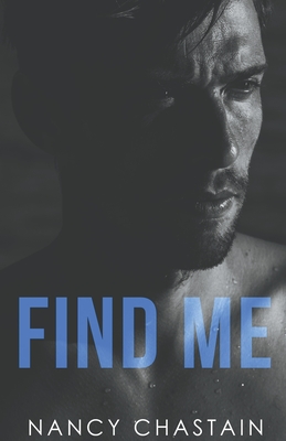 Find Me - Chastain, Nancy