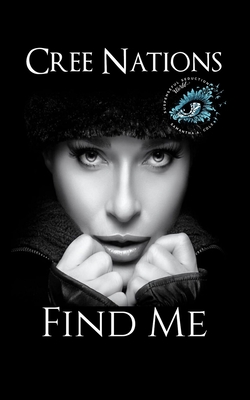 Find Me - Suspenseful Seduction World, and Nations, Cree