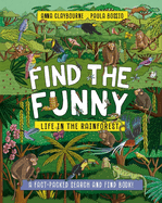 Find the Funny: Life in the Rainforest: A fact-packed search and find book!
