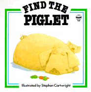 Find the Piglet - Cartwright, Stephen