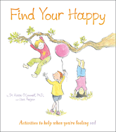 Find Your Happy: Activities to help when you're feeling sad