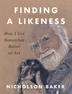Finding a Likeness: How I Got Somewhat Better at Art - Baker, Nicholson