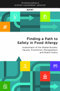 Finding a Path to Safety in Food Allergy: Assessment of the Global Burden, Causes, Prevention, Management, and Public Policy