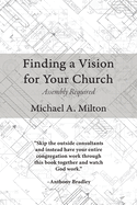 Finding a Vision for Your Church: Assembly Required