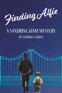 Finding Alfie: A Sandringham Mystery