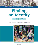 Finding an Identity: Early America and the Colonial Period, 1492-1774