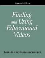 Finding and Using Education Videos - Treadway, Gary, and Martin, Barbara Stein, and Ingram, Lauralee